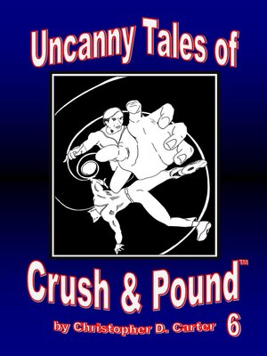 cover image of Uncanny Tales of Crush and Pound 6